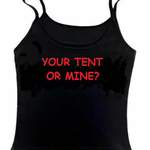 YOUR TENT OR MINE top